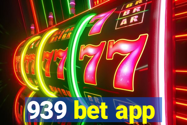 939 bet app